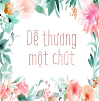 Dễ thương một chút