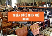 THUẬN ĐỒ CŨ THIÊN PHÚ HOME 